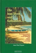 DIE HUN LEVEN NIET LIEFHEBBEN
