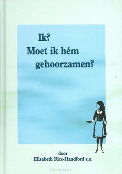 IK MOET IK HEM GEHOORZAMEN? - RICE HANDFORD, E. - 9789059070752