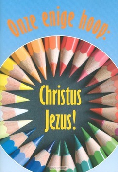 ONZE ENIGE HOOP CHRISTUS JEZUS - 9789059073036