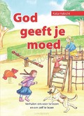 GOD GEEFT JE MOED