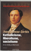 Katholicisme, liberalisme, socialisme - Donoso Cortes, J. - 9789059110502