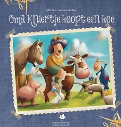 OMA KNIERTJE KOOPT EEN KOE KLEURBOEK - BOER, MICHEL DE - 9789059522886