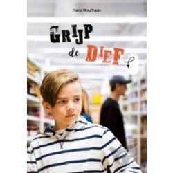 GRIJP DE DIEF - MOUTHAAN, HANS - 9789059523128