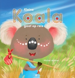 KLEINE KOALA GAAT OP REIS - BOER, MICHEL DE - 9789059523340
