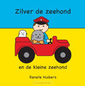 ZILVER DE ZEEHOND EN DE KLEINE ZEEHOND - HUIBERS, RENATE - 9789059523456
