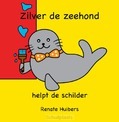 ZILVER DE ZEEHOND HELPT DE SCHILDER - HUIBERS, RENATE - 9789059523463