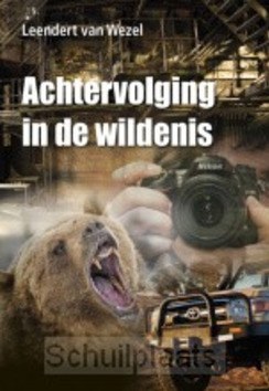 ACHTERVOLGING IN DE WILDERNIS - WEZEL, LEENDERT VAN - 9789059524118