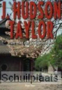 HUDSON TAYLOR DE MAN DIE GOD GELOOFDE - STEER - 9789059690523