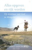 ALLES OPGEVEN EN RIJK WORDEN