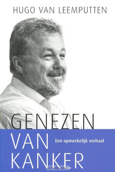 GENEZEN VAN KANKER - LEEMPUTTEN, HUGO VAN - 9789059990623