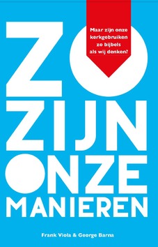 ZO ZIJN ONZE MANIEREN - BARNA, GEORGE / VIOLA, FRANK - 9789059990838