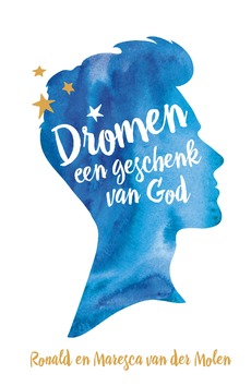 DROMEN, EEN GESCHENK VAN GOD - MOLEN, RONALD & MARESCA VAN DER - 9789059990883