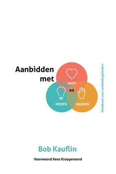 AANBIDDEN MET HART, HOOFD EN HANDEN - KAUFLIN, BOB - 9789059991200