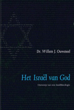 HET ISRAEL VAN GOD - OUWENEEL, WILLEM - 9789059991385