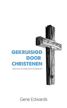 GEKRUISIGD DOOR CHRISTENEN - EDWARDS - 9789059991637
