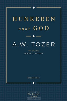 HUNKEREN NAAR GOD - TOZER, AIDEN WILSON - 9789059991965