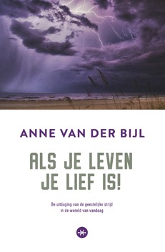 ALS JE LEVEN JE LIEF IS - BIJL, ANNE VAN DER - 9789059992122