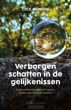 VERBORGEN SCHATTEN IN DE GELIJKENISSEN - GRANDIA, COCK - 9789059992696