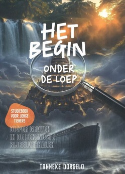 BEGIN ONDER DE LOEP - DORGELO,TANNEKE - 9789059993198