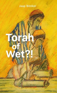 TORAH OF WET? - BÖNKER, JAAP - 9789059993242