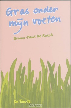 GRAS ONDER MIJN VOETEN - ROECK, B.P. DE - 9789060201879