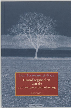 GRONDBEGINSELEN VAN DE CONTEXTUELE BENAD - BOSZORMENYI-NAGY, I. - 9789060207710