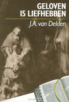 GELOVEN IS LIEFHEBBEN - DELDEN - 9789060647127