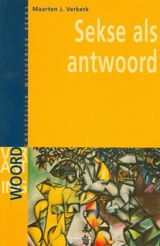 SEKSE ALS ANTWOORD - VERKERK - 9789060649206