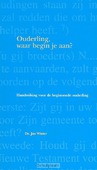 OUDERLING WAAR BEGIN JE AAN