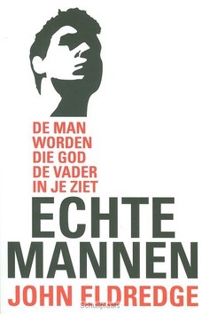 ECHTE MANNEN - ELDREDGE, J. - 9789060671665