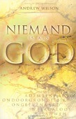NIEMAND IS ALS GOD