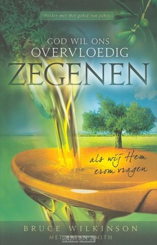 GOD WIL ONS OVERVLOEDIG ZEGENEN / DRUK 1 - WILKINSON, B. - 9789060675403