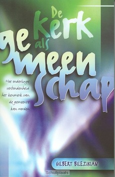KERK ALS GEMEENSCHAP - BILEZIKIAN - 9789060679029
