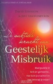 SUBTIELE KRACHT VAN GEESTELIJK MISBRUIK