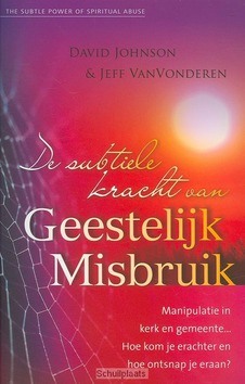 SUBTIELE KRACHT VAN GEESTELIJK MISBRUIK - JOHNSON - 9789060679364