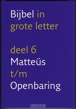 GROTE LETTERBIJBEL NBV 6 NIEUWE TESTAMEN - 9789061269663