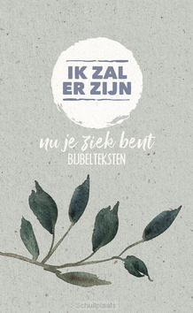 IK ZAL ER ZIJN BIJBELTELSTEN OVER ZIEKTE - 9789061731917