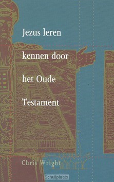 JEZUS LEREN KENNEN DOOR OUDE TESTAMENT - WRIGHT - 9789063181437