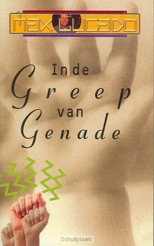 IN DE GREEP VAN GENADE - LUCADO - 9789063181482