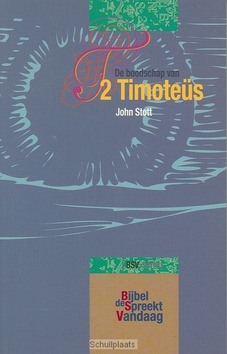 BOODSCHAP VAN 2 TIMOTHEUS - STOTT - 9789063183004