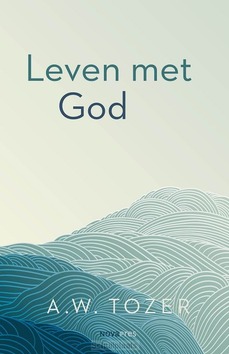 LEVEN MET GOD - TOZER, A.W. - 9789063183424