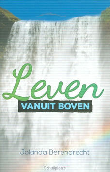 LEVEN VANUIT BOVEN - BERENDRECHT, JOLANDA - 9789063186210
