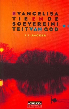 EVANGELISATIE E D SOEVEREINITEIT V GOD - PACKER - 9789063187040