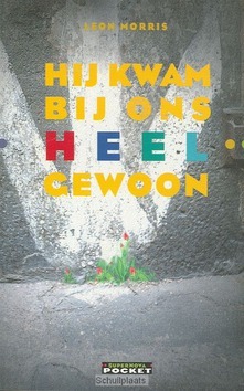 HIJ KWAM BIJ ONS HEEL GEWOON - MORRIS - 9789063187125
