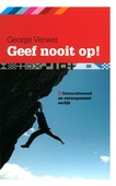 GEEF NOOIT OP