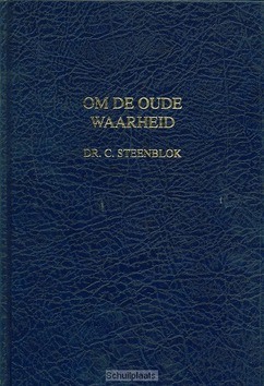OM DE OUDE WAARHEID - STEENBLOK - 9789064232565