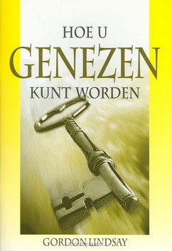 HOE U GENEZEN KUNT WORDEN - LINDSAY - 9789064421020
