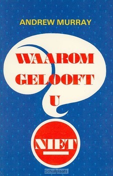 WAAROM GELOOFT U NIET - MURRAY - 9789064421044