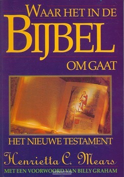 WAAR HET IN DE BIJBEL OM GAAT NT - MEARS - 9789064423284