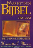 WAAR HET IN DE BIJBEL OM GAAT NT